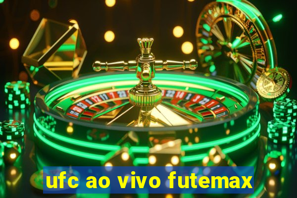 ufc ao vivo futemax